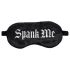 Ох! - сатенена маска за очи с надпис „Spank Me“ (черна)